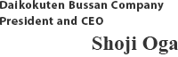 Daikokuten Bussan Company, President and CEO, Shoji Oga